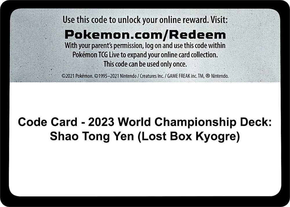 Code Card - 2023 World Championship Deck: Shao Tong Yen (Lost Box Kyogre) — World Championship Decks p532035 Pokémon card