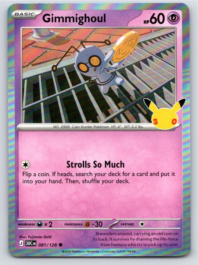 2026 POKEMON ME: 30TH CELEBRATION GIMMIGHOUL 081/128 HOLO C NM A102161 FREE S&H