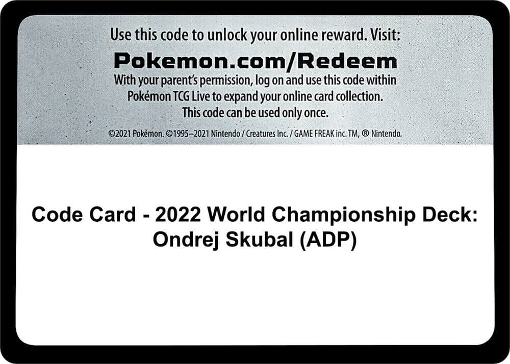 Code Card - 2022 World Championship Deck: Ondrej Skubal (ADP) — World Championship Decks p489105 Pokémon card