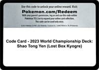 Code Card - 2023 World Championship Deck: Shao Tong Yen (Lost Box Kyogre) — World Championship Decks p532035